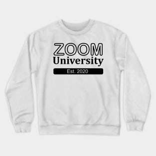 Zoom University Crewneck Sweatshirt